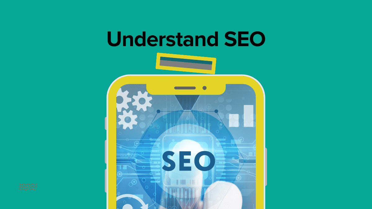 Illustration of a smartphone screen with the word SEO and digital icons, representing search engine optimization. The text “Understand SEO” appears at the top.